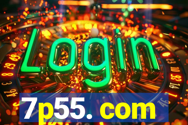 7p55. com